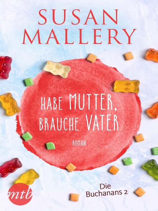 Title details for Habe Mutter, brauche Vater by Susan Mallery - Available